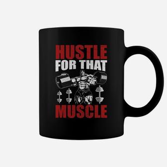 Hustle For That Muscles Fitness Training Coffee Mug | Crazezy CA