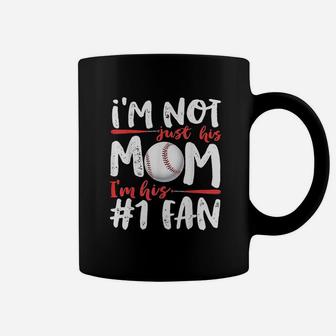 I Am Not Just His Mom Number 1 Fan Baseball Coffee Mug | Crazezy UK