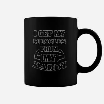 I Get My Muscles From Daddy Workout Gym Coffee Mug | Crazezy CA
