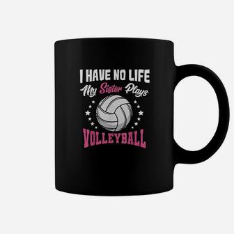 I Have No Life My Sister Plays Volleyball Quotes Rules Coffee Mug | Crazezy UK