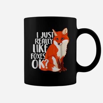 I Just Really Like Foxes OK - Funny Fox T-Shirt Women Kids Coffee Mug | Crazezy