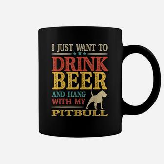 I Just Want To Drink Beer And Hang With My Pitbull Coffee Mug | Crazezy DE