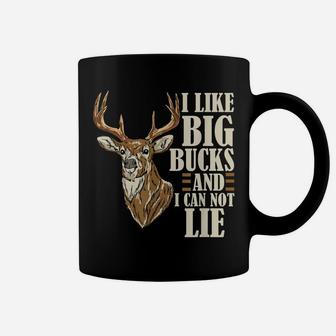 I Like Big Bucks And I Cannot Lie Buck Hunting Coffee Mug | Crazezy