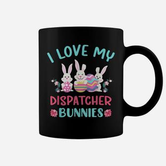 I Love My Dispatcher Bunnies Easter Day Funny Rabbit Coffee Mug | Crazezy