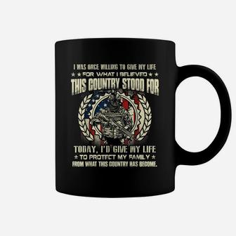I Was Once Willing To Give My Life For What I Believed Coffee Mug | Crazezy UK