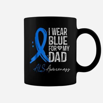 I Wear Blue For My Dad Shirt Als Awareness Gift Tshirt Coffee Mug | Crazezy