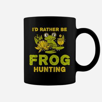 I'd Rather Be Frog Hunting Frog Lover Gift Coffee Mug | Crazezy CA