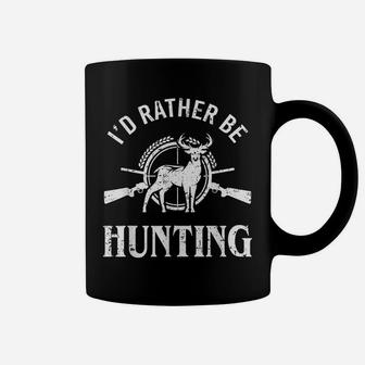 Id Rather Be Hunting Deer Funny Hunter Gifts Sarcastic Coffee Mug | Crazezy