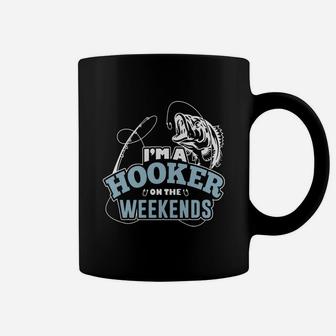 I'm A Hooker On The Weekends Fishing T Shirt Coffee Mug | Crazezy UK