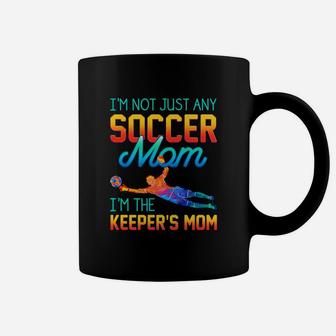 I'm Not Just Any Soccer Mom I'm The Keeper Mom Funny Mother Gift Mug Coffee Mug | Crazezy UK