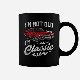I'm Not Old I'm Classic Vintage Muscle Car Lover Gift Coffee Mug | Crazezy UK