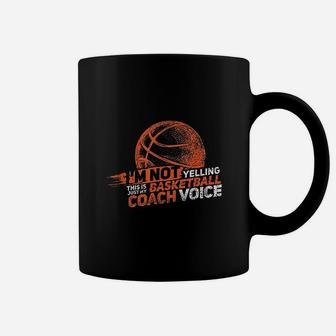 Im Not Yelling Basketball Coach Voice Gift Funny Coaching Coffee Mug | Crazezy