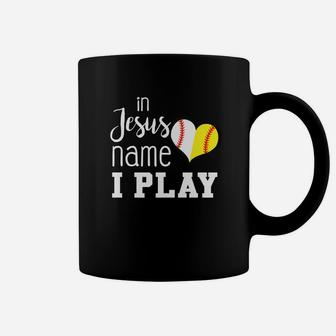 In Jesus Name I Play Baseball Softball Coffee Mug | Crazezy UK