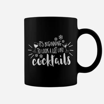 It's Beginning To Look A Lot Like Cocktails | Christmas Coffee Mug | Crazezy