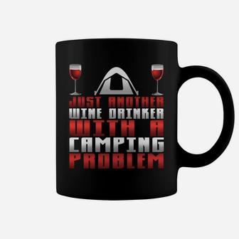 Just Another Wine Drinker With A Camping Problem Coffee Mug | Crazezy