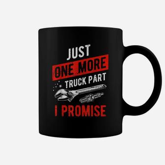 Just One More Truck Part I Promise - Pickup SUV Gear Coffee Mug | Crazezy