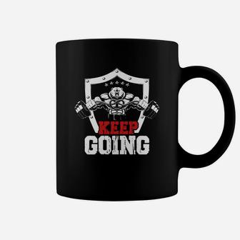 Keep Going Motivational Quotes For Gym And Fitness Coffee Mug | Crazezy