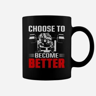 Lets Choose Gym To Become Better For You Coffee Mug | Crazezy CA