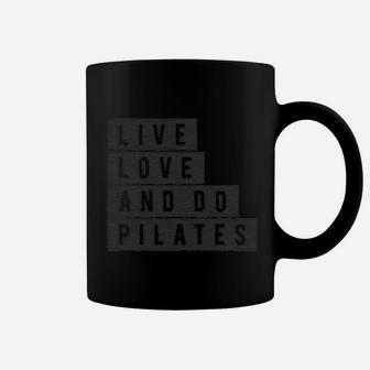 Live Love And Do Pilates Cute Fitness Workout Coffee Mug | Crazezy