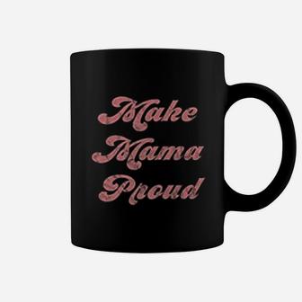 Make Mama Proud Boy Mom Girl Mom Sports Mom Dance Coffee Mug | Crazezy AU