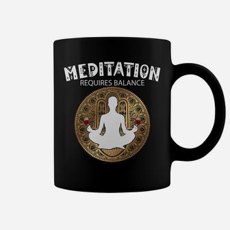 Meditation Requires Balance Wine And Yoga Gif Coffee Mug | Crazezy