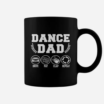 Mens Dance Dad Drive Pay Clap Repeat Fathers Day Gift T-shirt Coffee Mug | Crazezy