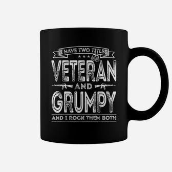Mens I Have Two Titles Veteran And Grumpy Funny Sayings Gifts Coffee Mug | Crazezy UK