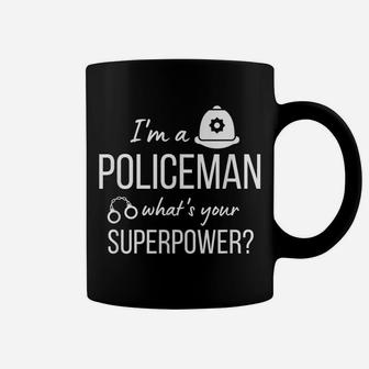 Mens I'm A Policeman What's Your Superpower Funny Police Officer Coffee Mug | Crazezy