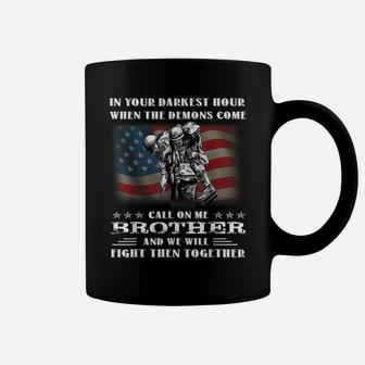 Mens In Your Darkest Hour When The Demons Come Call On Me Brother Coffee Mug | Crazezy
