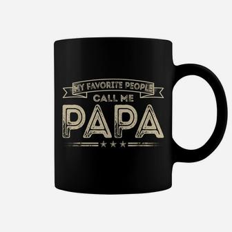 Mens My Favorite People Call Me Papa Funny Dad Grandpa Gifts Coffee Mug | Crazezy