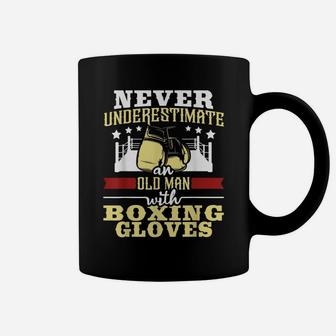 Mens Never Underestimate An Old Man With Boxing Gloves - Boxer Coffee Mug | Crazezy DE