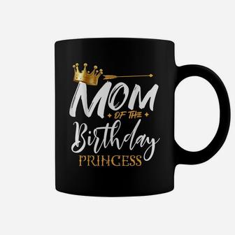 Mom Of The Birthday Princess Funny Mama Mommy Grandma Nana Coffee Mug | Crazezy