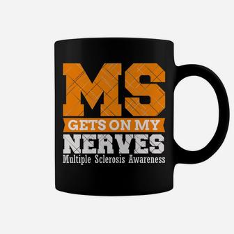 MS Gets On My Nerves Multiple Sclerosis Awareness Coffee Mug | Crazezy CA