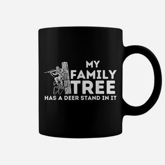 My Family Tree Has A Deer Stand In It - Buck Hunting Hunter Coffee Mug | Crazezy