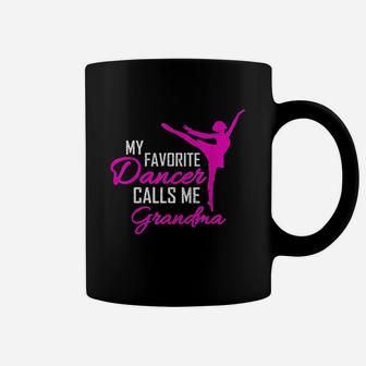 My Favorite Dancer Calls Me Grandma Dance Gift Coffee Mug | Crazezy