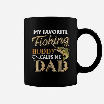 My Favorite Fishing Buddy Calls Me Dad Fish Coffee Mug | Crazezy DE