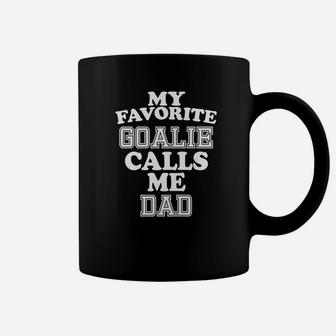 My Favorite Goalie Calls Me Dad Soccer Hockey Sport Coffee Mug | Crazezy