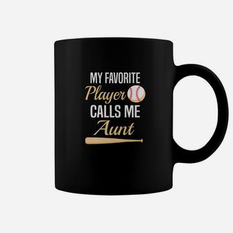 My Favorite Player Calls Me Aunt Auntie Baseball Coffee Mug | Crazezy AU