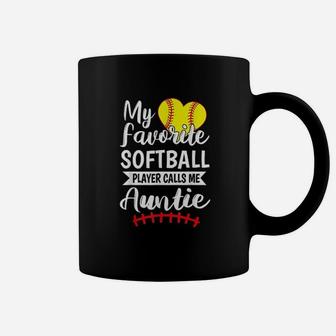 My Favorite Softball Player Calls Me Auntie Coffee Mug | Crazezy DE