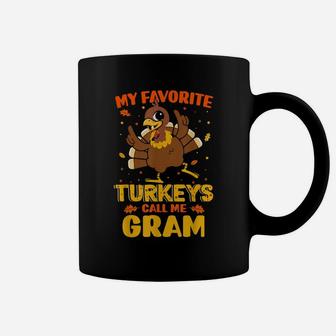 My Favorite Turkeys Call Me Gram Funny Matching Thanksgiving Coffee Mug | Crazezy