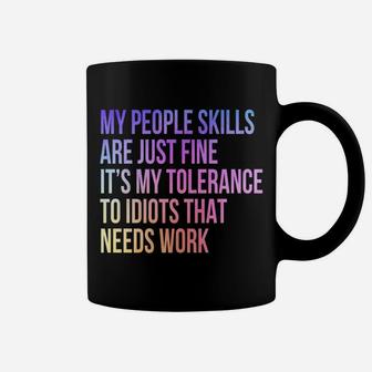 My People Skills Are Fine It's My Tolerance To Idiot Vintage Coffee Mug | Crazezy