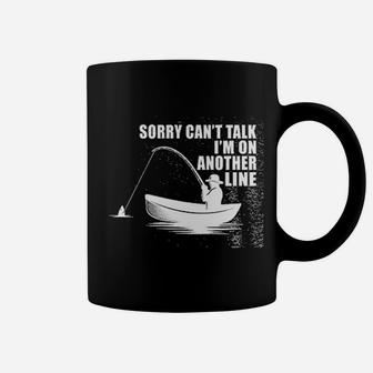 Neenonex Sorry Cant Talk I Am On Another Line Funny Fishing Sarcasm Coffee Mug | Crazezy