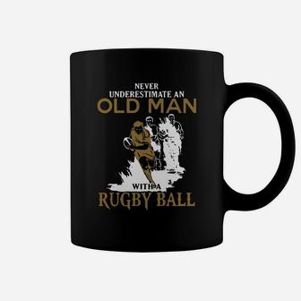 Never Underestimate An Old Man With A Rugby Ball Coffee Mug | Crazezy