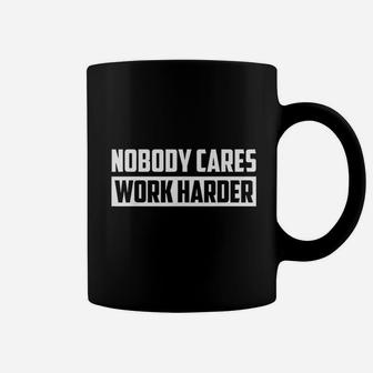 Nobody Cares Work Harder Fitness Trainer Motivational Gym Coffee Mug | Crazezy