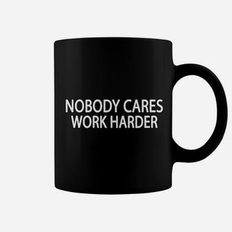 Nobody Cares Work Harder Motivational Workout Fitness Gym Coffee Mug | Crazezy