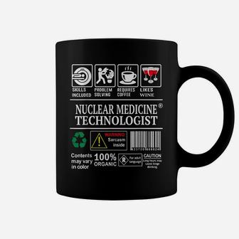 Nuclear Medicine Tech Skills Included Problem Solving Coffee Mug | Crazezy