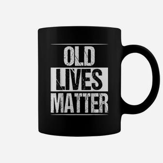Old Lives Matter 40Th 50Th 60Th Birthday Gifts For Men Women Coffee Mug | Crazezy