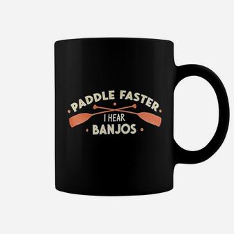 Paddle Faster I Hear Banjos Funny Camping Coffee Mug | Crazezy CA