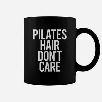 Pilates Hair Do Not Care Funny Gym Saying Fitness Class Gift Coffee Mug | Crazezy CA