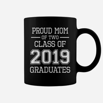 Proud Mom Of Two 2019 Graduates - Twin Graduation Coffee Mug | Crazezy